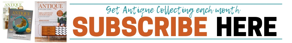 Subscribe to April 2020 issue of Antique Collecting magazine