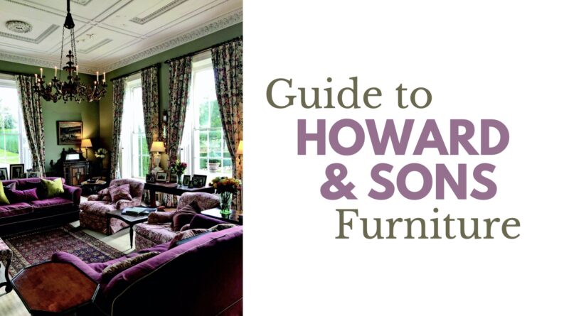 Guide to Howard and Sons furniture