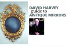 Guide to antique mirrors with David Harvey
